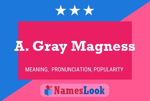 ملصق اسم A. Gray Magness