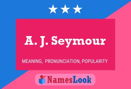 ملصق اسم A. J. Seymour