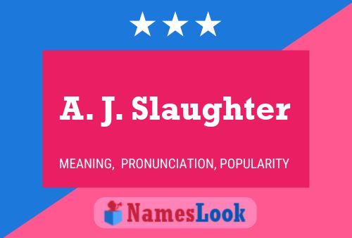 ملصق اسم A. J. Slaughter