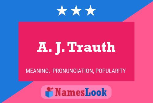 ملصق اسم A. J. Trauth