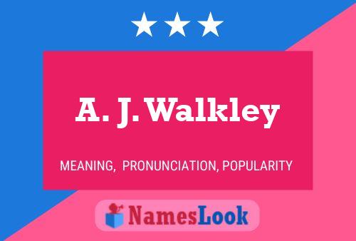 ملصق اسم A. J. Walkley