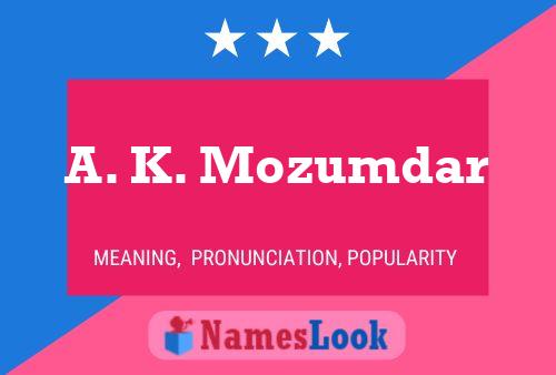 ملصق اسم A. K. Mozumdar