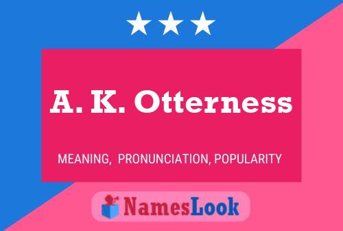 ملصق اسم A. K. Otterness