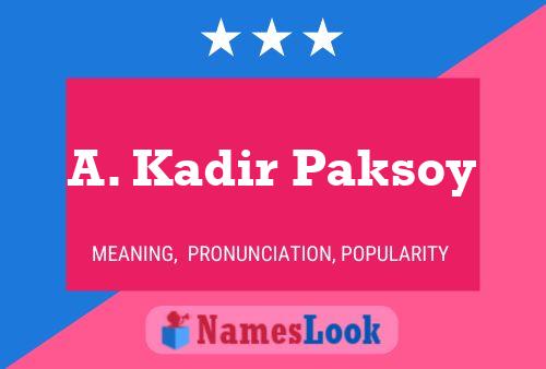 ملصق اسم A. Kadir Paksoy