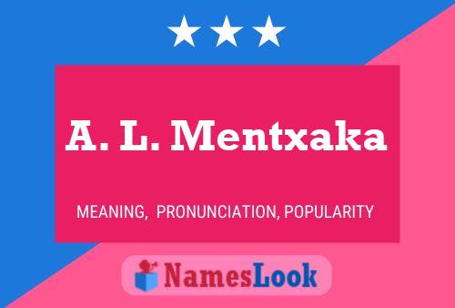 ملصق اسم A. L. Mentxaka