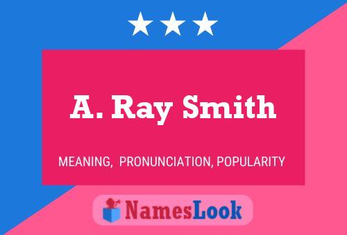 ملصق اسم A. Ray Smith