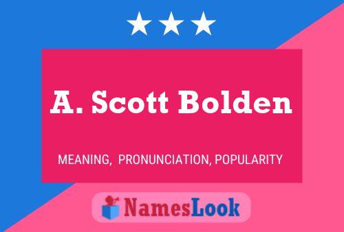 ملصق اسم A. Scott Bolden