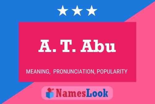 ملصق اسم A. T. Abu