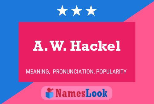 ملصق اسم A. W. Hackel