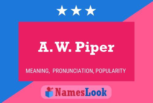 ملصق اسم A. W. Piper