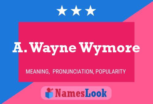 ملصق اسم A. Wayne Wymore