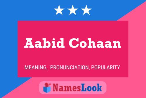 ملصق اسم Aabid Cohaan