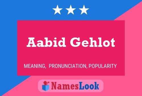 ملصق اسم Aabid Gehlot