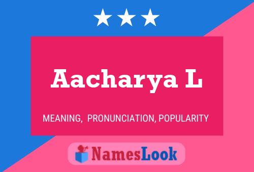 ملصق اسم Aacharya L