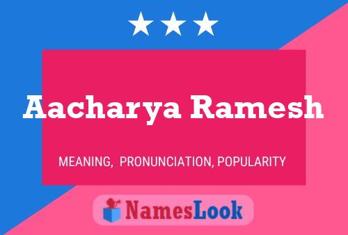 ملصق اسم Aacharya Ramesh