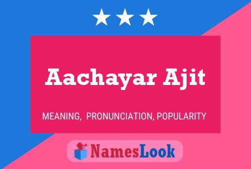 ملصق اسم Aachayar Ajit