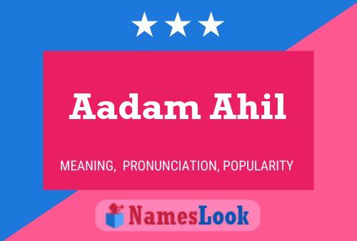 ملصق اسم Aadam Ahil