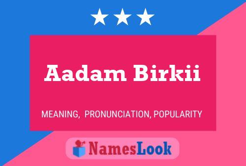 ملصق اسم Aadam Birkii