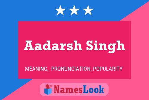 ملصق اسم Aadarsh Singh