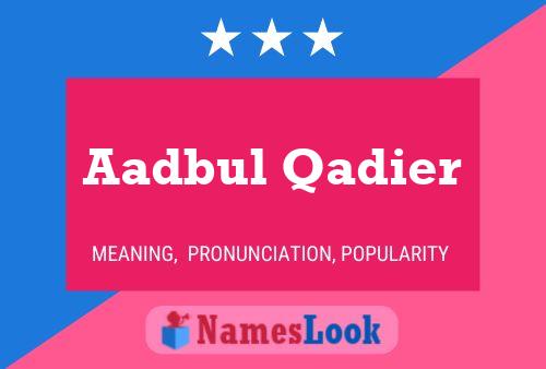 ملصق اسم Aadbul Qadier