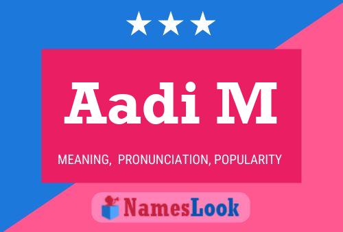 ملصق اسم Aadi M