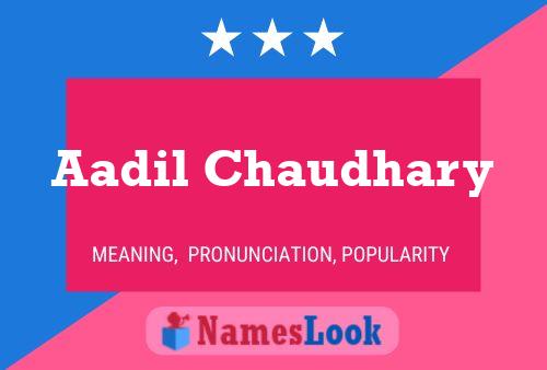 ملصق اسم Aadil Chaudhary