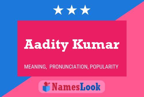 ملصق اسم Aadity Kumar