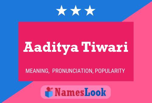 ملصق اسم Aaditya Tiwari