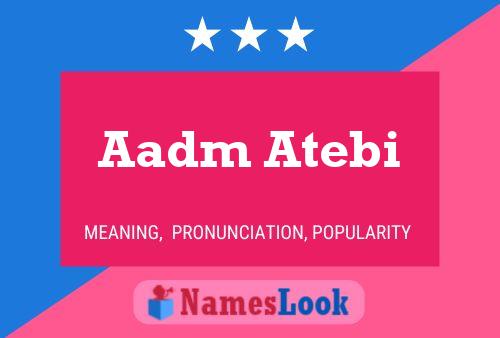 ملصق اسم Aadm Atebi