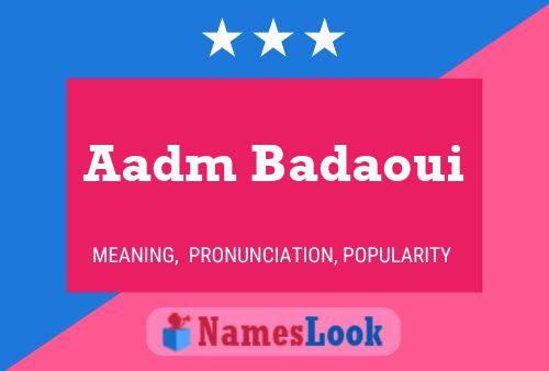 ملصق اسم Aadm Badaoui