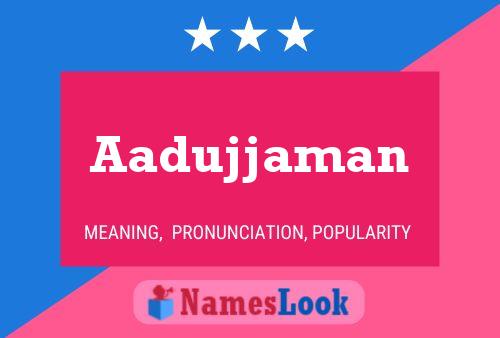 ملصق اسم Aadujjaman