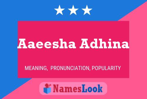 ملصق اسم Aaeesha Adhina