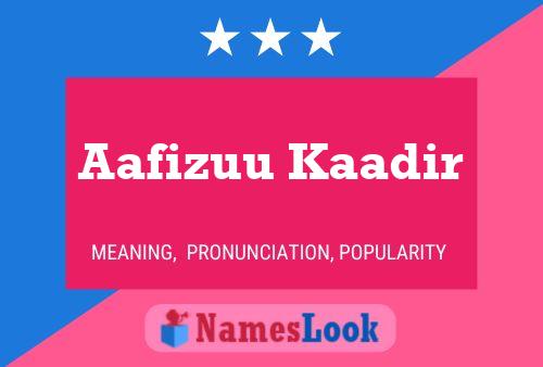 ملصق اسم Aafizuu Kaadir