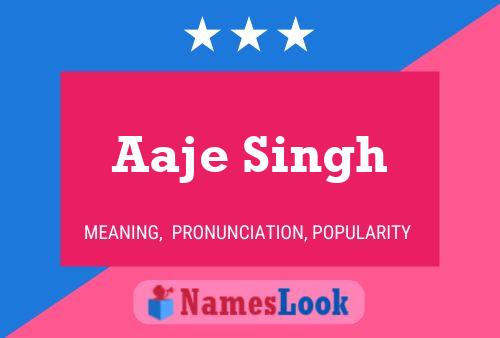 ملصق اسم Aaje Singh