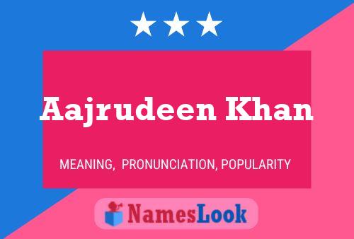 ملصق اسم Aajrudeen Khan