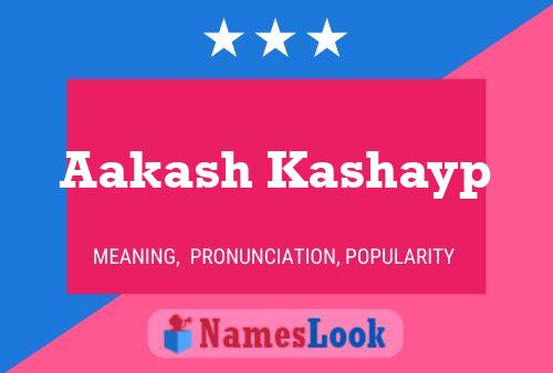 ملصق اسم Aakash Kashayp