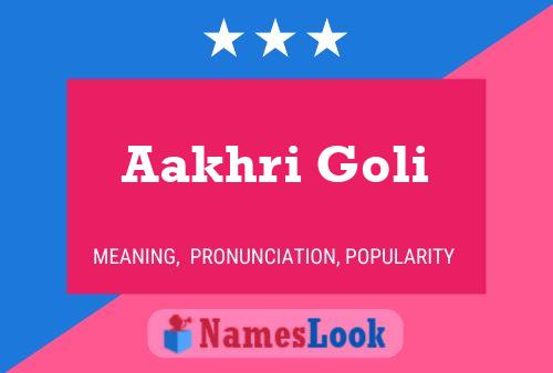 ملصق اسم Aakhri Goli