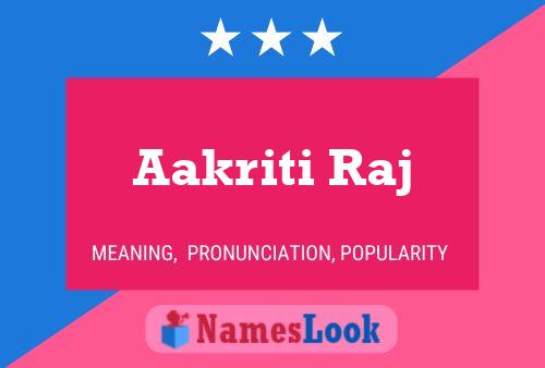 ملصق اسم Aakriti Raj