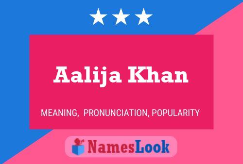 ملصق اسم Aalija Khan