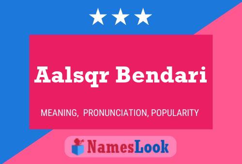 ملصق اسم Aalsqr Bendari