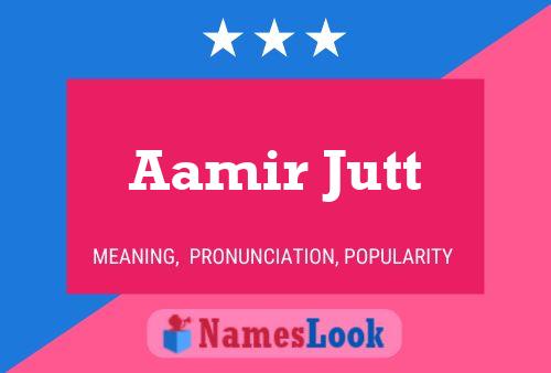 ملصق اسم Aamir Jutt