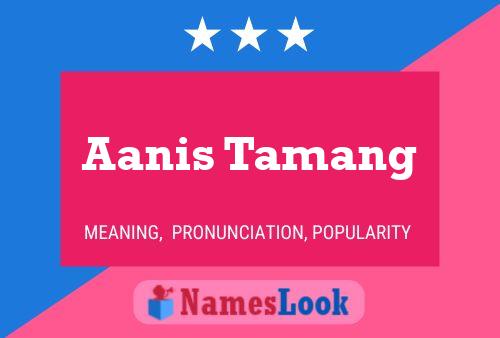 ملصق اسم Aanis Tamang