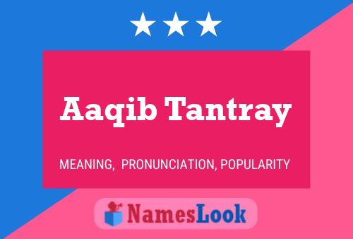 ملصق اسم Aaqib Tantray