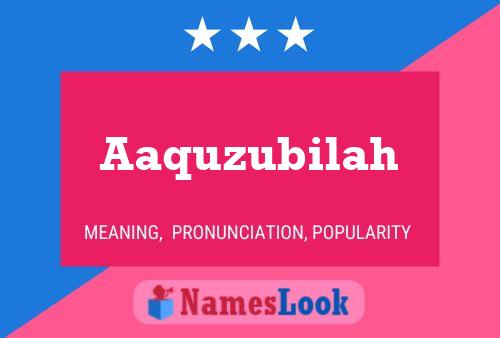 ملصق اسم Aaquzubilah