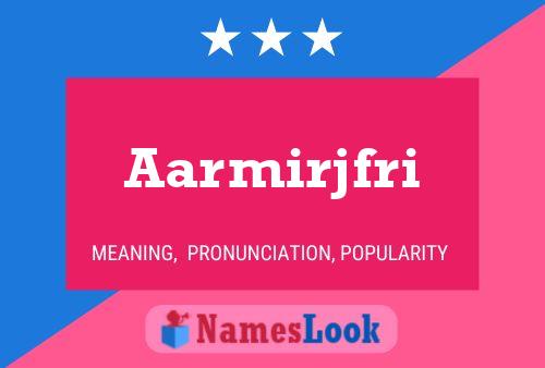 ملصق اسم Aarmirjfri