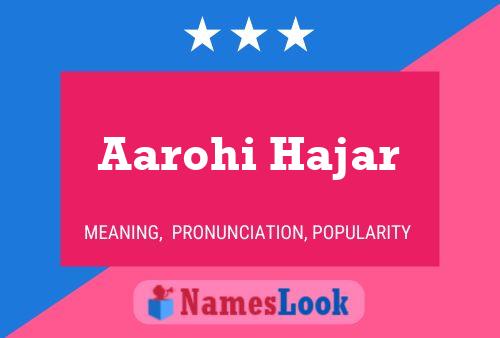 ملصق اسم Aarohi Hajar