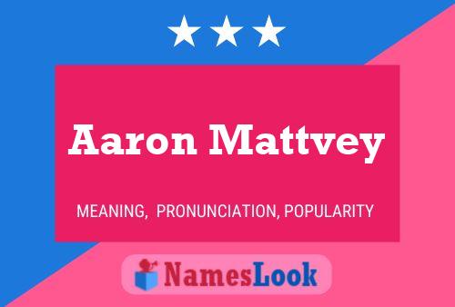 ملصق اسم Aaron Mattvey