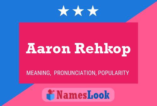 ملصق اسم Aaron Rehkop