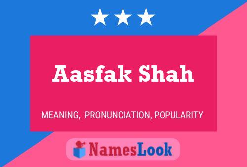 ملصق اسم Aasfak Shah