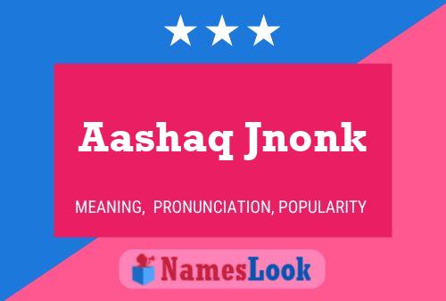 ملصق اسم Aashaq Jnonk